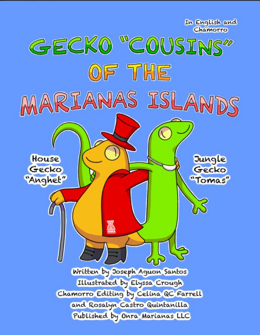 Gecko Cousins  of the Marianas Islands  Story Book (In English and Chamorro)